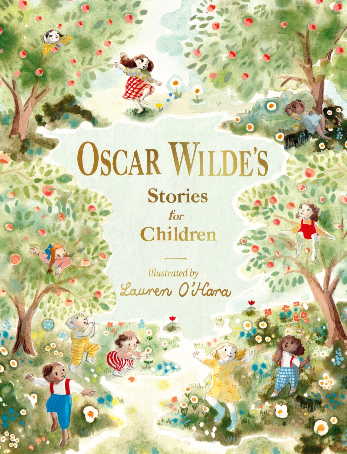 Oscar Wilde’s Stories for Children, Illustrated by Lauren O’Hara The